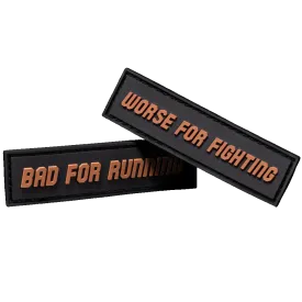 Bad For Running Worse For Fighting Patch Set