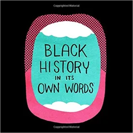 Black History in its Own Words HC