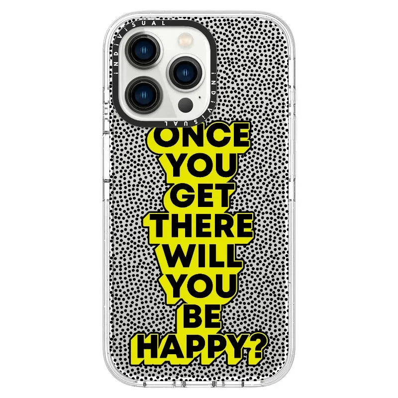 "Once You Get There Will You Be Happy"_iPhone Ultra-Impact Case [1506809]