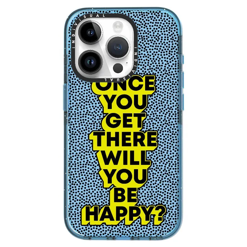 "Once You Get There Will You Be Happy"_iPhone Ultra-Impact Case [1506809]