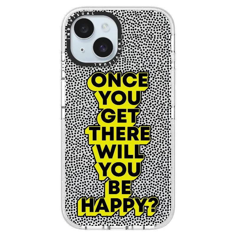 "Once You Get There Will You Be Happy"_iPhone Ultra-Impact Case [1506809]